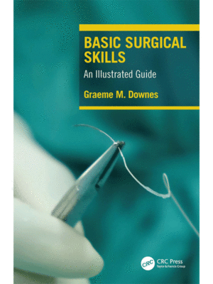 Basic Surgical Skills: An Illustrated Guide