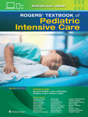 Rogers' Textbook of Pediatric Intensive Care, 6th Edition
