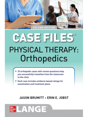 Case Files: Physical Therapy: Orthopedics, 2nd Edition