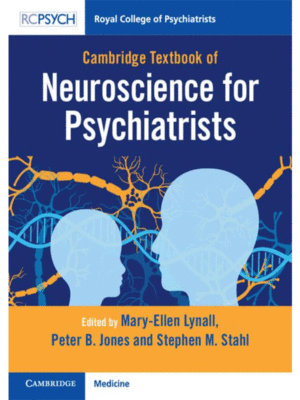 Cambridge Textbook of Neuroscience for Psychiatrists