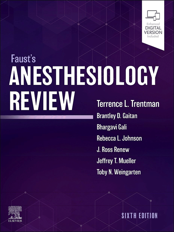 Faust's Anesthesiology Review, 6th Edition Faust's Anesthesiology Review, 6th Edition