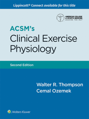 ACSM's Clinical Exercise Physiology, 2nd Edition