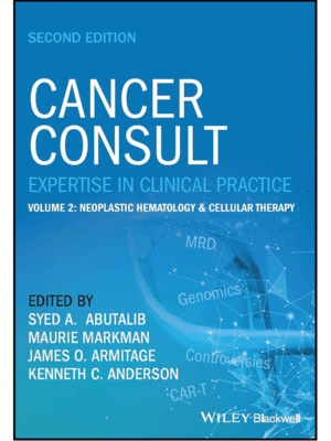 Cancer Consult: Expertise in Clinical Practice, Volume 2: Neoplastic Hematology & Cellular Therapy, 2nd Edition