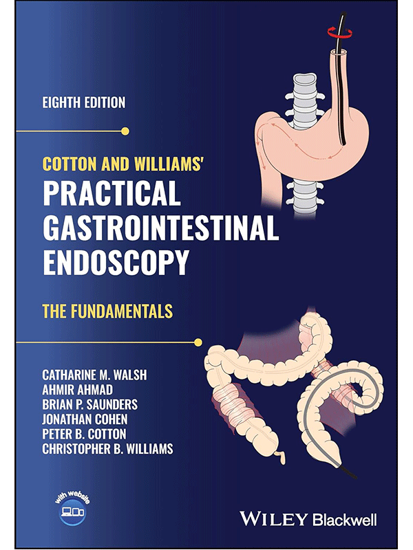 Cotton and Williams' Practical Gastrointestinal Endoscopy The