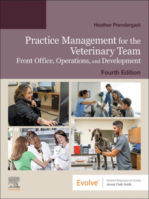 Practice Management for the Veterinary Team, 4th Edition (Front Office, Operations, and Development)
