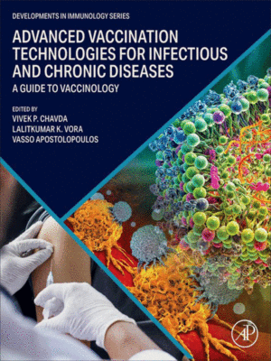 Advanced Vaccination Technologies for Infectious and Chronic Diseases: A Guide to Vaccinology