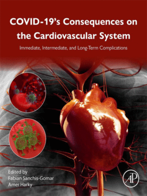 COVID-19’s Consequences on the Cardiovascular System: Immediate, Intermediate, and Long-Term Complications