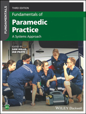 Fundamentals of Paramedic Practice: A Systems Approach, 3rd Edition