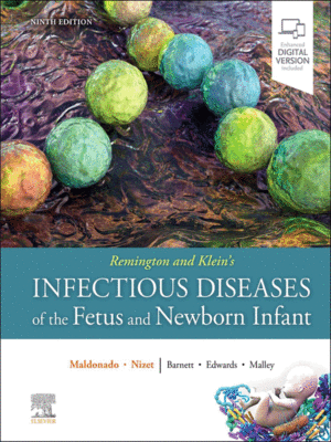 Remington and Klein's Infectious Diseases of the Fetus and Newborn Infant, 9th Edition