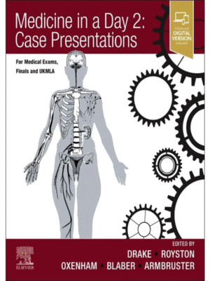 Medicine in a Day 2: Case Presentations For Medical Exams, Finals, UKMLA and Foundation