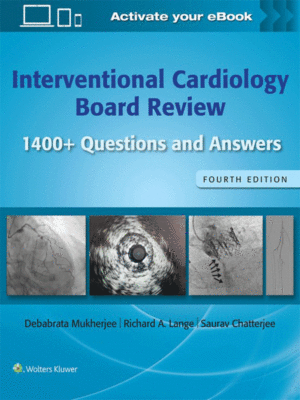 Interventional Cardiology Board Review, 4th Edition (1400+Questions and Answers)