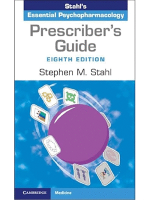 Stahl's Essential Psychopharmacology: Prescriber's Guide, 8th Edition