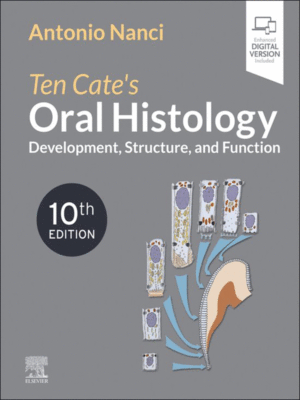Ten Cate's Oral Histology: Development, Structure, and Function, 10th Edition