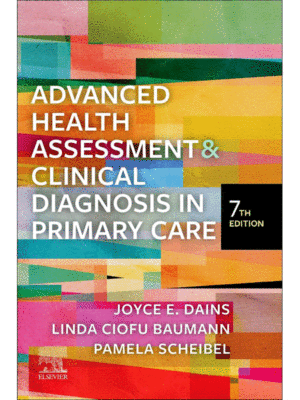 Advanced Health Assessment & Clinical Diagnosis in Primary Care, 7th Edition