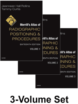 Merrill's Atlas of Radiographic Positioning and Procedures, 16th Edition (3-Volume Set)