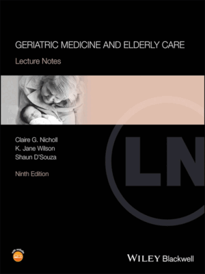 Geriatric Medicine and Elderly Care: Lecture Notes, 9th Edition