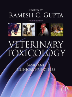 Veterinary Toxicology: Basic and Clinical Principles, 4th Edition