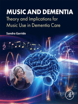 Music and Dementia: Theory and Implications for Music Use in Dementia Care