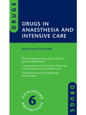 Drugs in Anaesthesia and Intensive Care, 6th Edition