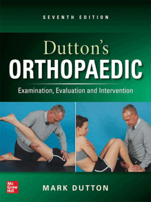 Dutton's Orthopaedic: Examination, Evaluation and Intervention, 7th Edition