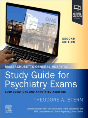 Massachusetts General Hospital Study Guide for Psychiatry Exams, 2nd Edition (1000 Questions and Annotated Answers)