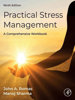 Practical Stress Management: A Comprehensive Workbook, 9th Edition