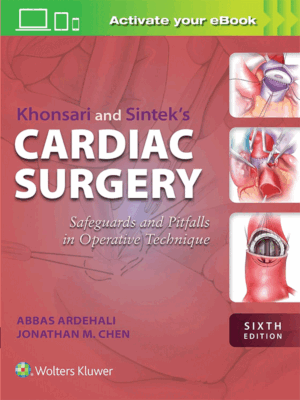 Khonsari and Sintek's Cardiac Surgery: Safeguards and Pitfalls in Operative Technique, 6th Edition