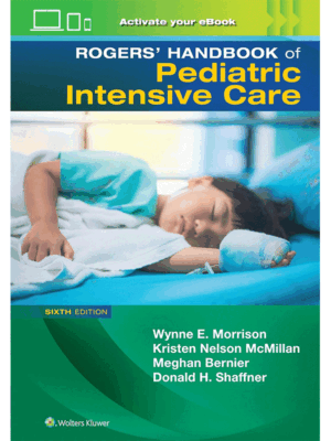 Rogers' Manual of Pediatric Intensive Care, 6th Edition