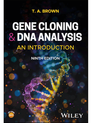 Gene Cloning and DNA Analysis: An Introduction, 9th Edition