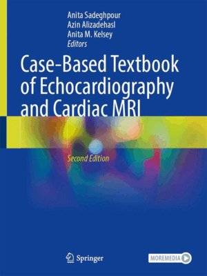 Case-Based Textbook of Echocardiography and Cardiac MRI, 2nd Edition
