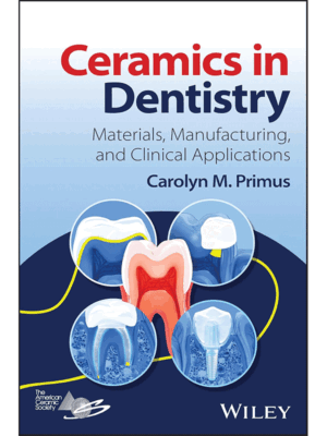 Ceramics in Dentistry: Materials, Manufacturing, and Clinical Applications