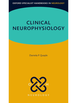 Clinical Neurophysiology (Oxford Specialist Handbook in Neurology)
