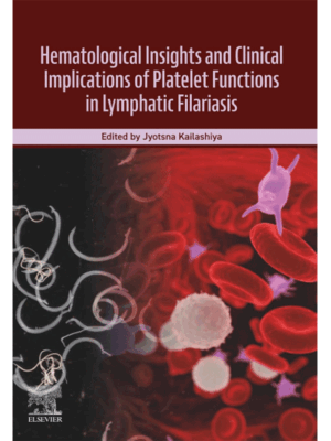 Hematological Insights and Clinical Implications of Platelet Functions in Lymphatic Filariasis
