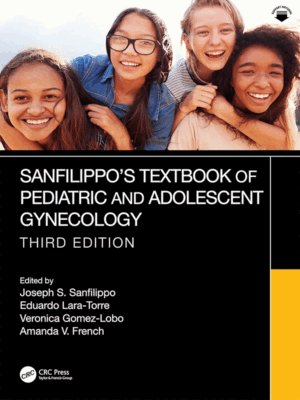 Sanfilippo's Textbook of Pediatric and Adolescent Gynecology, 3rd Edition