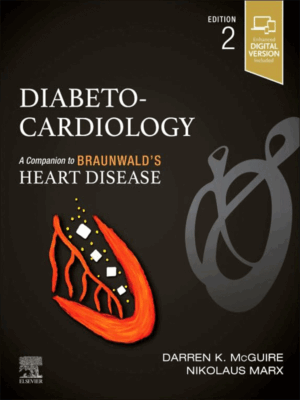 Diabeto-Cardiology: A Companion to Braunwald’s Heart Disease, 2nd Edition