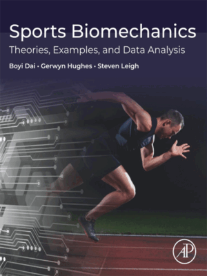 Sports Biomechanics: Theories, Examples and Data Analysis