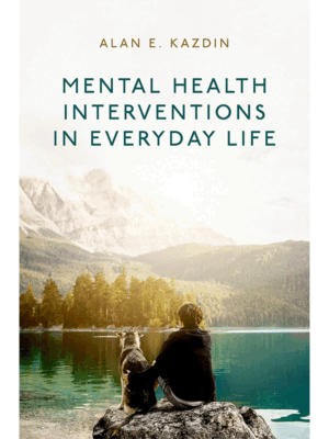 Mental Health Interventions in Everyday Life: Beyond Psychotherapy to Reduce Symptoms of Mental Disorders and Improve Wellbeing