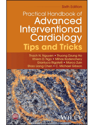 Practical Handbook of Advanced Interventional Cardiology: Tips and Tricks, 6th Edition