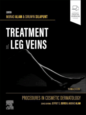 Procedures in Cosmetic Dermatology Series: Treatment of Leg Veins, 3rd Edition