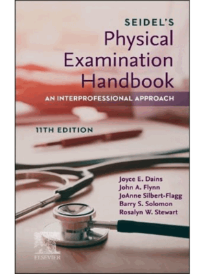 Seidel's Physical Examination Handbook: An Interprofessional Approach, 11th Edition