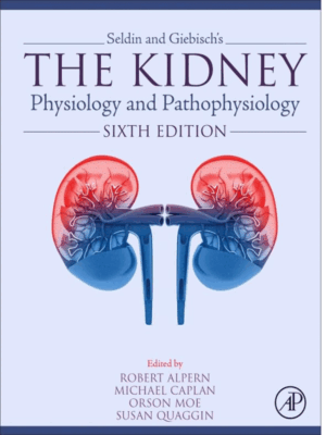 Seldin and Giebisch's The Kidney: Physiology and Pathophysiology, 6th Edition