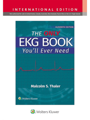The Only EKG Book You'll Ever Need, 11th Edition