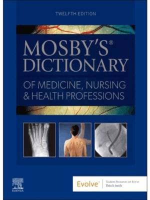 Mosby's Dictionary of Medicine, Nursing & Health Professions, 12th Edition