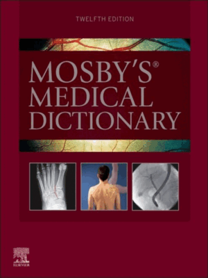 Mosby's Medical Dictionary, 12th Edition