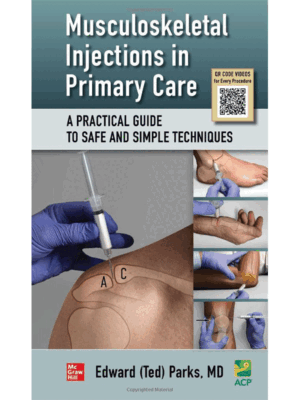 Musculoskeletal Injections In Primary Care: A Practical Guide To Safe and Simple Techniques