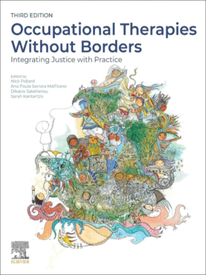 Occupational Therapies without Borders: Integrating Justice with Practice, 3rd Edition