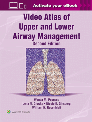 Video Atlas of Upper and Lower Airway Management, 2nd Edition