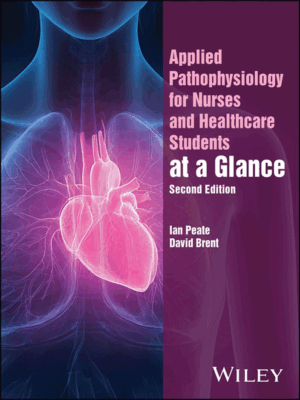 Applied Pathophysiology for Nurses and Healthcare Students at a Glance, 2nd Edition