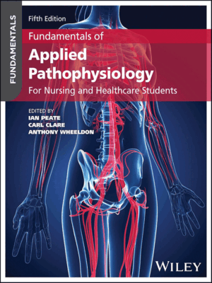 Fundamentals of Applied Pathophysiology: For Nursing and Healthcare Students, 5th Edition