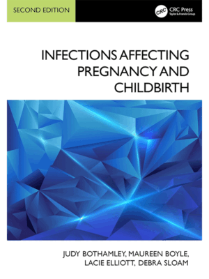 Infections Affecting Pregnancy and Childbirth, 2nd Edition